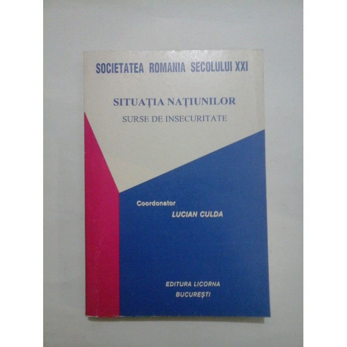 SITUATIA  NATIUNILOR * SURSE  DE  INSECURITATE - coordonator  LUCIAN  CULDA 